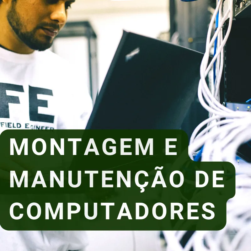 MONTAGEM E MANUTENÇÃO DE COMPUTADORES